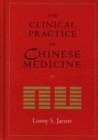 Clinical Practice of Chinese Medicine