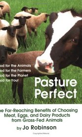 Pasture Perfect: The Far-Reaching Benefits of Choosing Meat, Eggs, and Dairy Products from Grass-Fed Animals