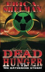 Dead Hunger VI: The Gathering Storm