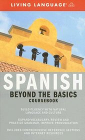 Beyond the Basics: Spanish (Book) (LL(R) Complete Basic Courses)