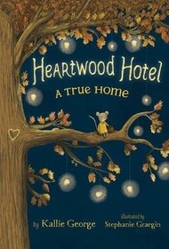 Heartwood Hotel, Book 1 A True Home