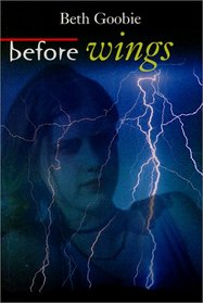 Before Wings: A Novel