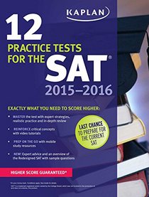 Kaplan 12 Practice Tests for the SAT 2015-2016 (Kaplan Test Prep)