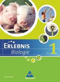 Erlebnis Biologie. Schlerband 1. Ausgabe 2007. Hauptschule Niedersachsen