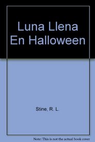 La Luna Llena En Halloween (Spanish Edition)