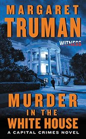 Murder in the White House (Capital Crimes, Bk 1)