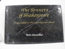 The Sonnets of Shakespeare: Transcribed in the Sweet Roman Hand