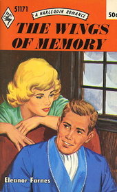 The Wings of Memory (Harlequin Romance, No 1171)