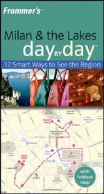 Frommer's Milan and The Lakes Day by Day (Frommer's Day by Day - Pocket)
