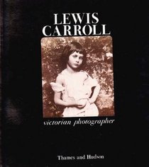 Lewis Carroll: Victorian Photographer (Iconographia)