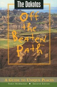 The Dakotas Off the Beaten Path: A Guide to Unique Places