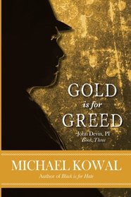 Gold is for Greed (John Devin, PI) (Volume 3)