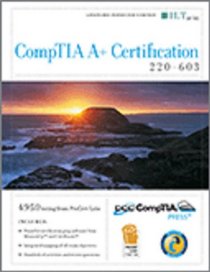 Comptia A+ Certification: 220-603, 2nd Edition + Measureup & Certblaster, Instructor's Edition (ILT (Axzo Press))