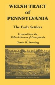 Welsh Tract of Pennsylvania: The Early Settlers