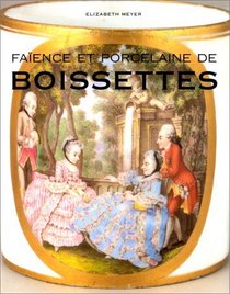 Faience et porcelaine de Boissettes (French Edition)