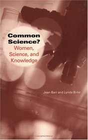 Common Science?: Women, Science, and Knowledge (Race, Gender  Science)