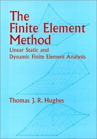 The Finite Element Method : Linear Static and Dynamic Finite Element Analysis