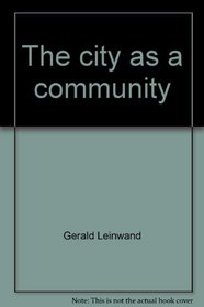 The City as a Community (Problems of American Society)