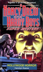 Hollywood Horror (Nancy Drew / Hardy Boys Supermystery)