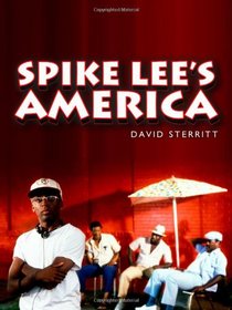 Spike Lee's America (PALS-Polity America Through the Lens series)