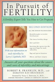 In Pursuit of Fertility : A Consultation With A Specialist, Second Edition