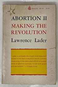 Abortion II: Making the Revolution