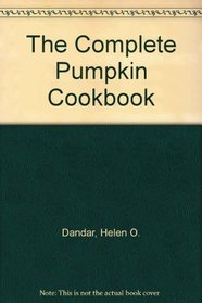 The Complete Pumpkin Cookbook