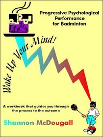 Progressive Psychological Performance for Badminton