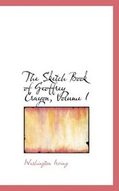 The Sketch Book of Geoffrey Crayon, Volume I