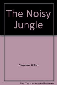 The Noisy Jungle