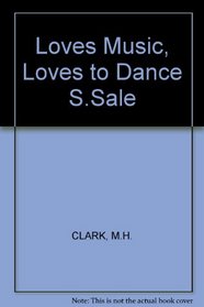 Loves Music, Loves to Dance S.Sale