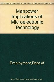 Manpower Implications of Microelectronic Technology