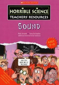 Sound (Horrible Science Teachers' Resources S.)