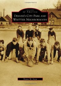 Denver's City Park and Whittier Neighborhoods (Images of America)