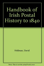 Handbook of Irish Postal History, to 1840