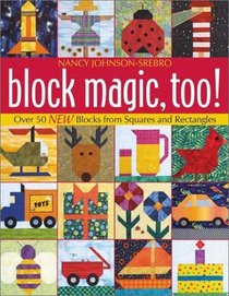 Block Magic, Too: Over 50 New Blocks from Squares and Rectangles