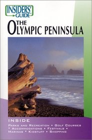 Insiders' Guide to Olympic Peninsula (Insiders' Guide Series)