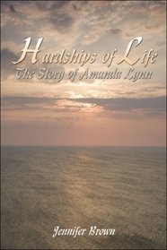 Hardships of Life: The Story of Amanda Lynn