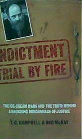 Indictment: Trial by Fire