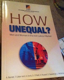 How Unequal?: Men and Women in the Irish Labour Market