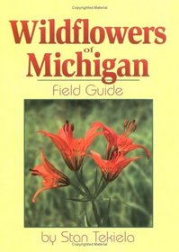 Wildflowers of Michigan: Field Guide (Wildflowers of . . . Field Guides)