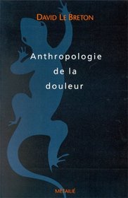 Anthropologie de la douleur (Collection Traversees) (French Edition)