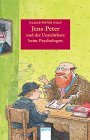 Jens Peter und der Unsichtbare beim Psychologen. ( Ab 8 J.).