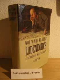 Ludendorff: Legende und Wirklichkeit (German Edition)