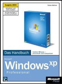 Microsoft Windows XP Professional. Das Handbuch. Ausgabe 2005