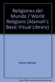 Religiones Del Mundo/world Religions (Alamah's Basic Visual Library)