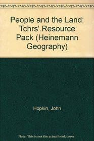 People and the Land: Tchrs'.Resource Pack (Heinemann Geography)