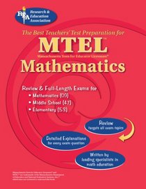 MTEL Mathematics (REA) - The Best Teachers' Test Prep: Fields 053, 047 and 09 (Test Preps)