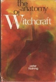 The Anatomy of Witchcraft (The Frontiers of the Unknown series)