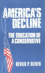 America's Decline: The Education of a Conservative